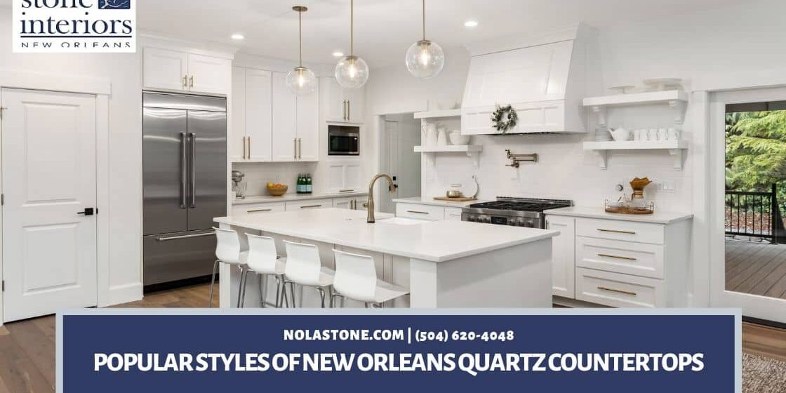 Popular styles of New Orleans quartz countertops